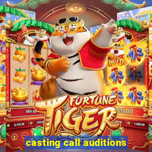 casting call auditions